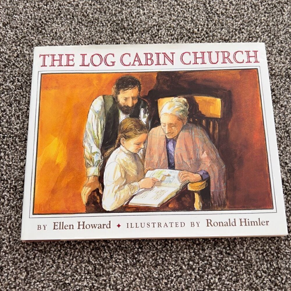 The Log Cabin Church by Ellen Howard hardback